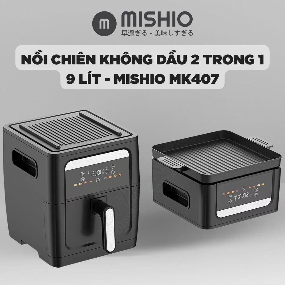 Nồi Chiên Không Dầu Kèm Vỉ Nướng 2-in-1 Mishio MK407: Nâng Tầm Món Ngon, Tiện Lợi Vượt Trội