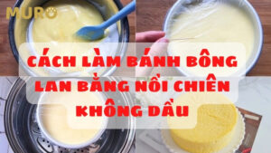 cách làm bánh bông lan bằng nồi chiên không dầu muromart